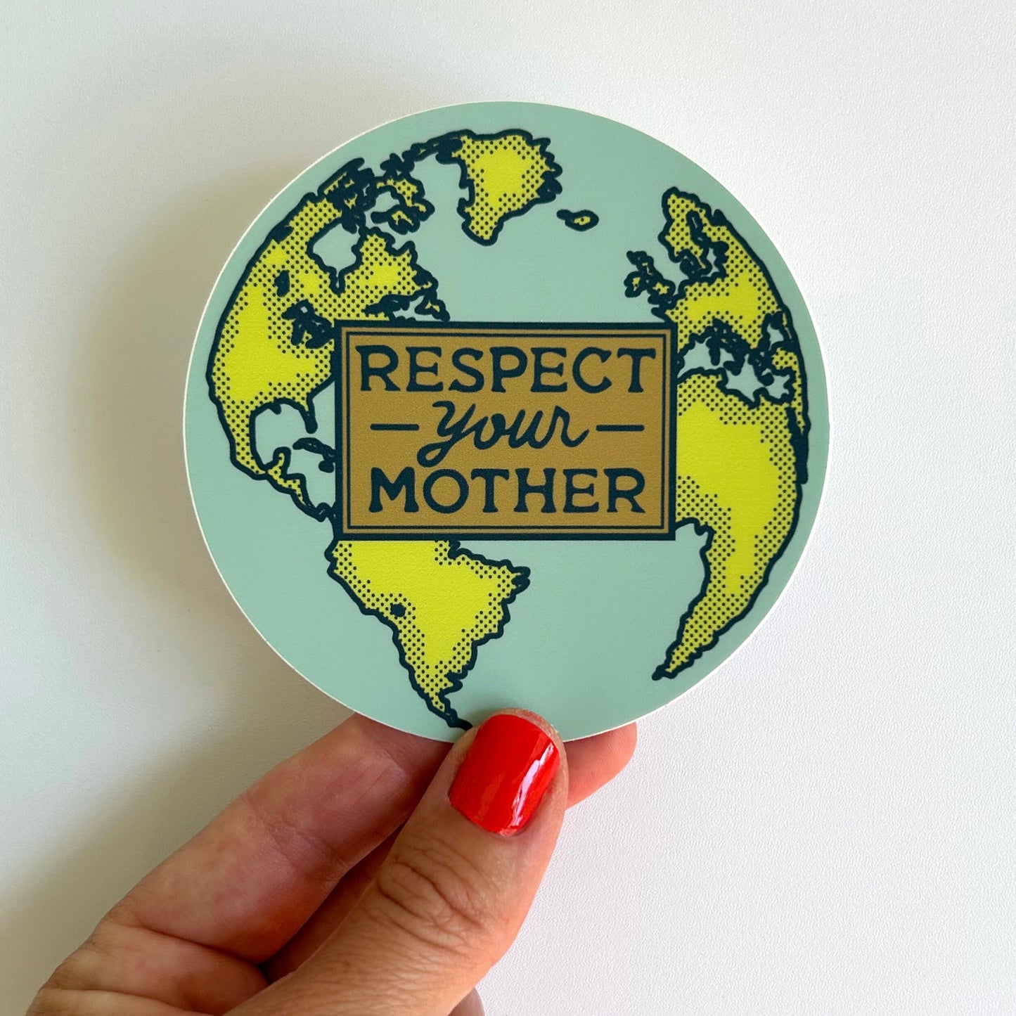 Environmentalism Respect Your Mother Earth Vinyl Decal