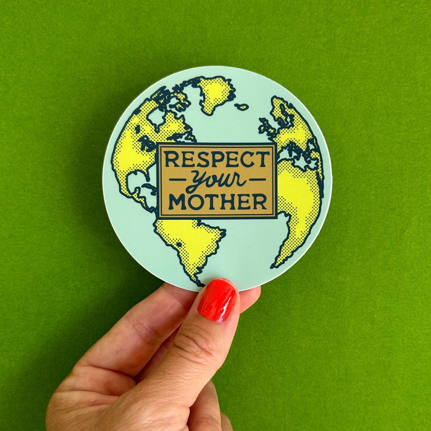 Environmentalism Respect Your Mother Earth Vinyl Decal